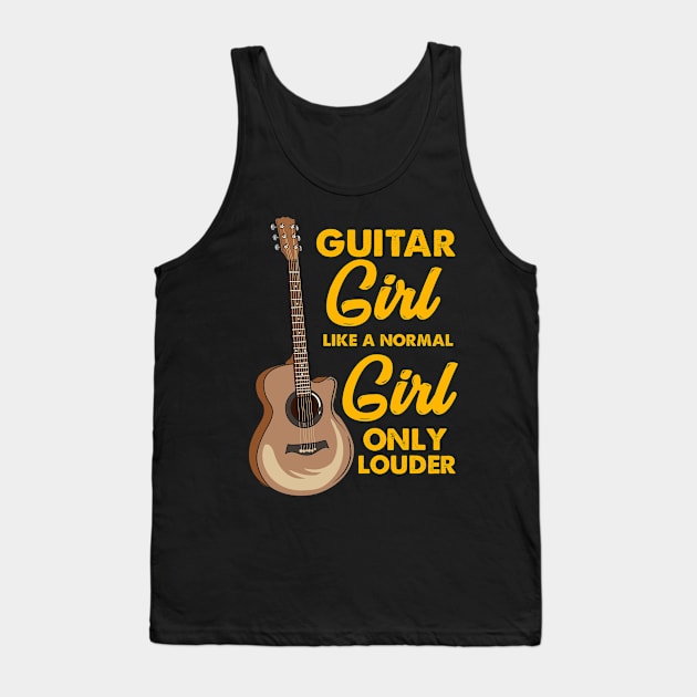 Guitar Girl Like A Normal Girl Only Louder Tank Top by Fresan